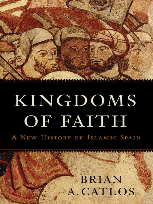 Title details for Kingdoms of Faith by Brian A. Catlos - Wait list